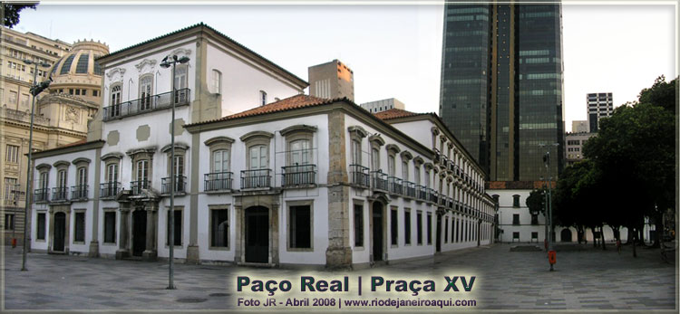 Pa&ccedil;o Real ou Pa&ccedil;o Imperial na Pra&ccedil;a XV