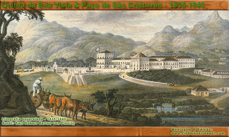 Paço Imperial da Quinta da Boa Vista em 1835-40 Paço Imperial da Quinta da Boa Vista em 1835-40
