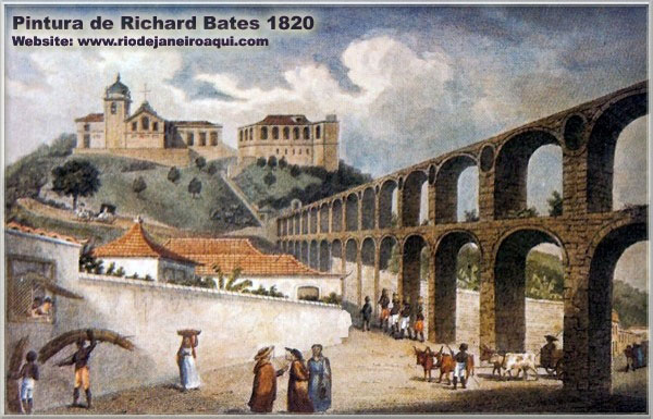 Convento de Santa Teresa e Arcos da Lapa em 1820 Convento de Santa Teresa e Arcos da Lapa em 1820